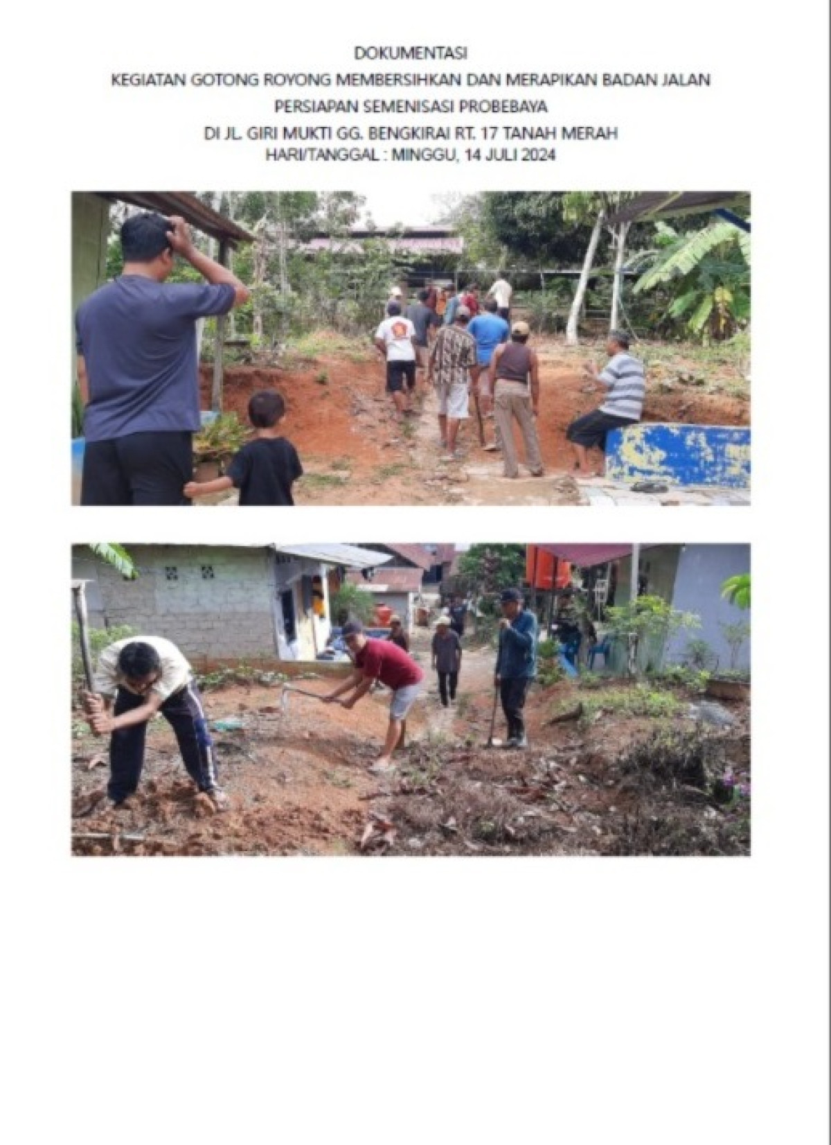 Membersihkan dan merapikan badan jalan untuk persiapan pengecoran semenisasi probebaya di Jl. Giri Mukti Gg. Bengkirai