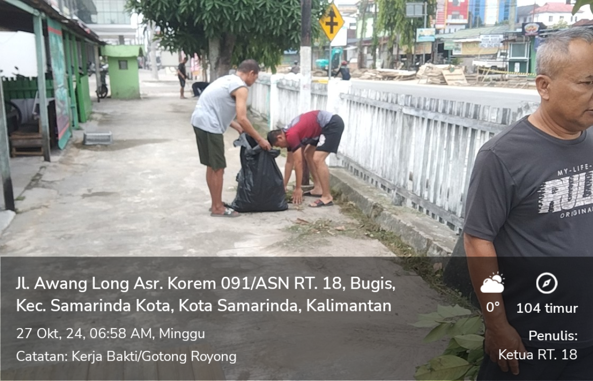 Kerja Bakti/Gotong Royong di Jl. Awang Long Asr. Korem 091/ASN RT. 18 Kel. Bugis